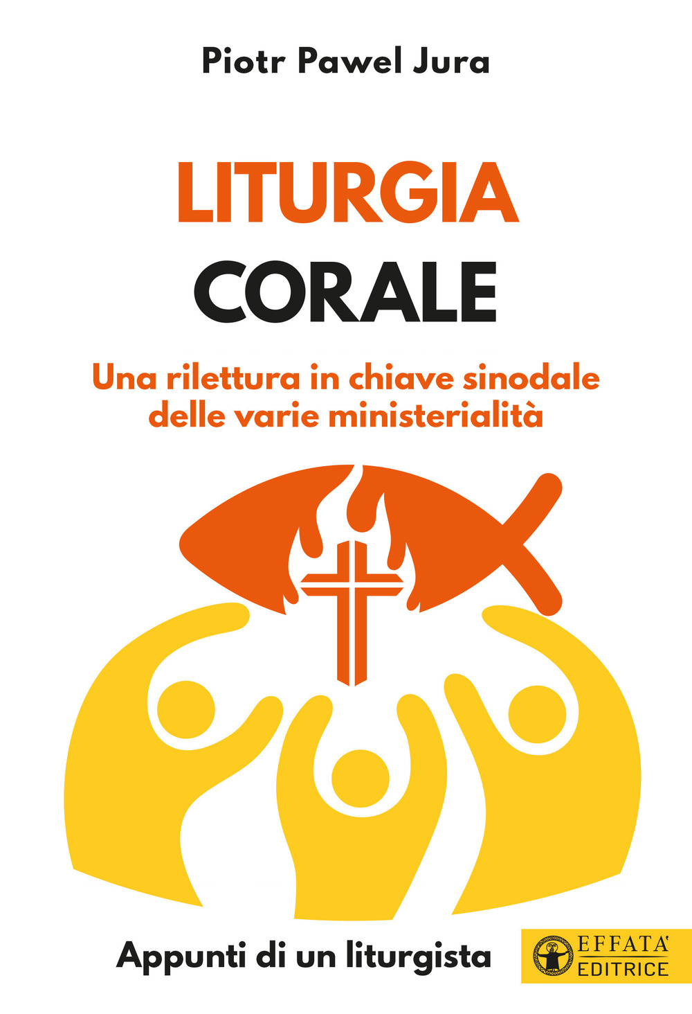 Liturgia corale. Una rilettura in chiave sinodale delle varie ministerialità. Appunto di un liturgista