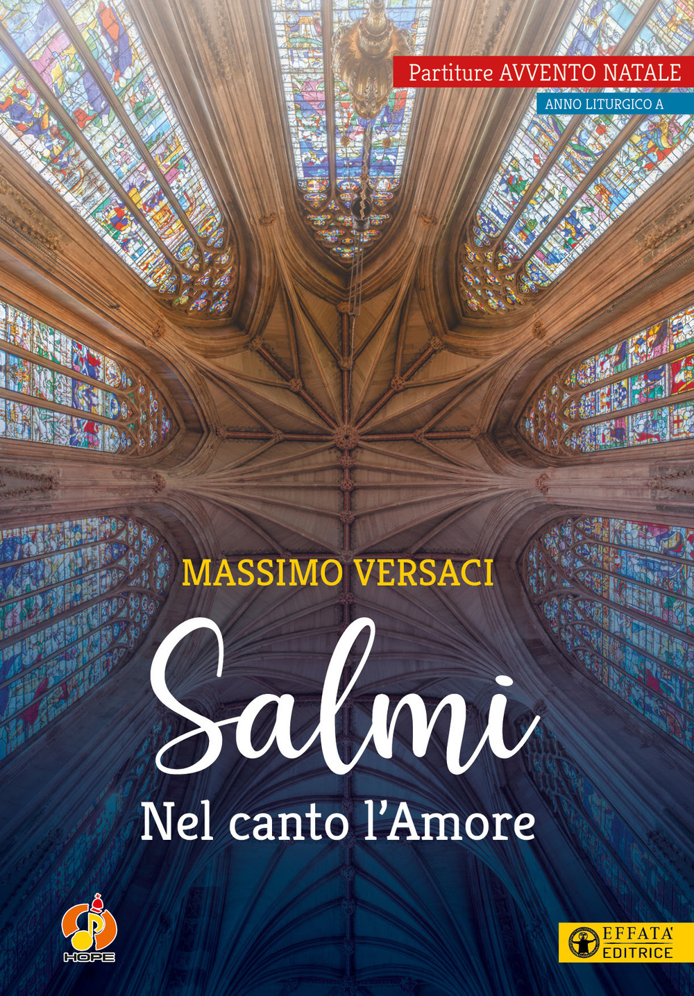 Salmi. Nel canto l'Amore. Partiture Avvento Natale. Anno liturgico A