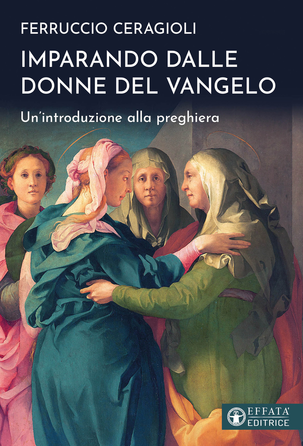 Imparando dalle donne del Vangelo. Un'introduzione alla preghiera