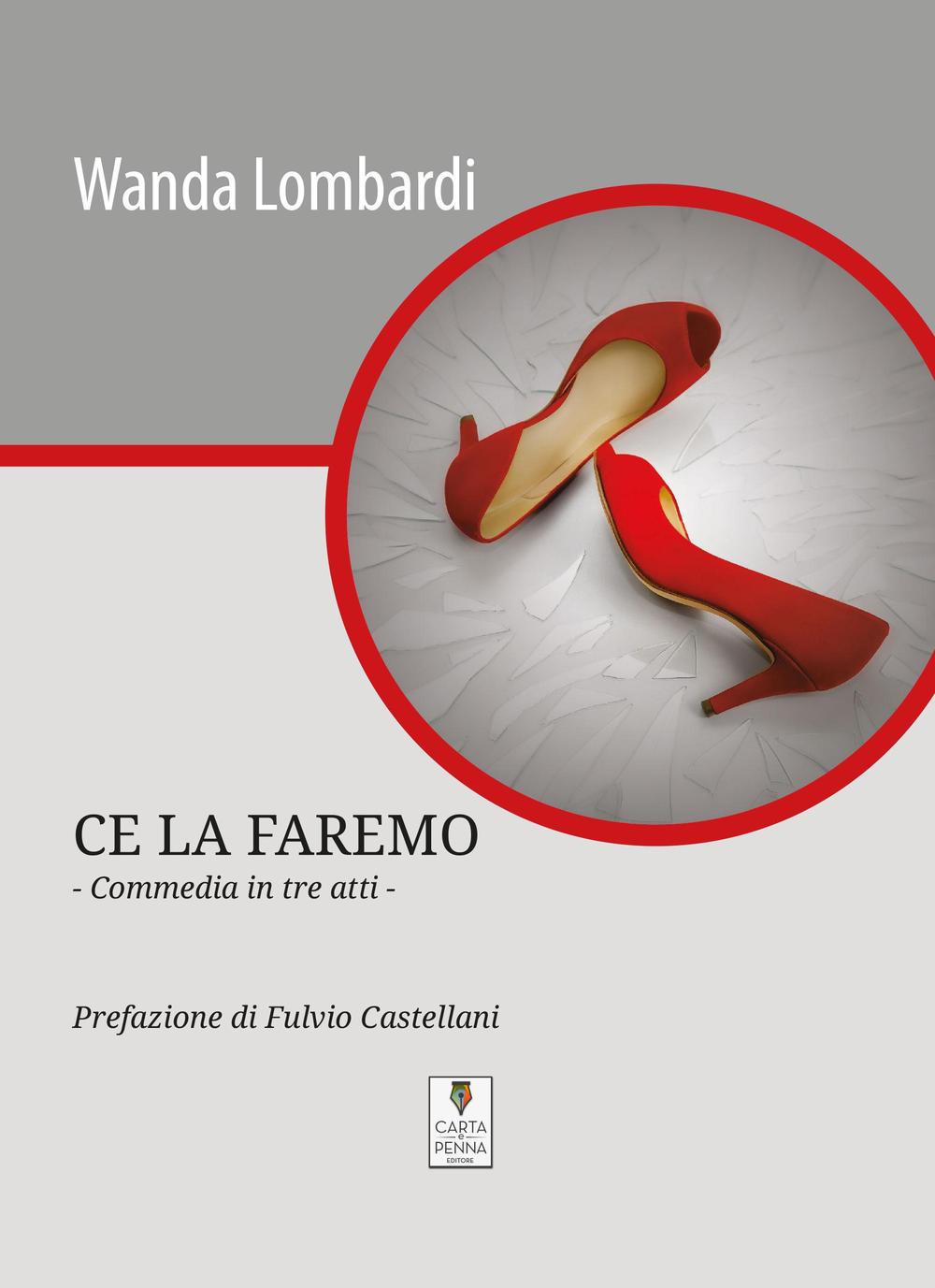 Ce la faremo. Commedia in tre atti