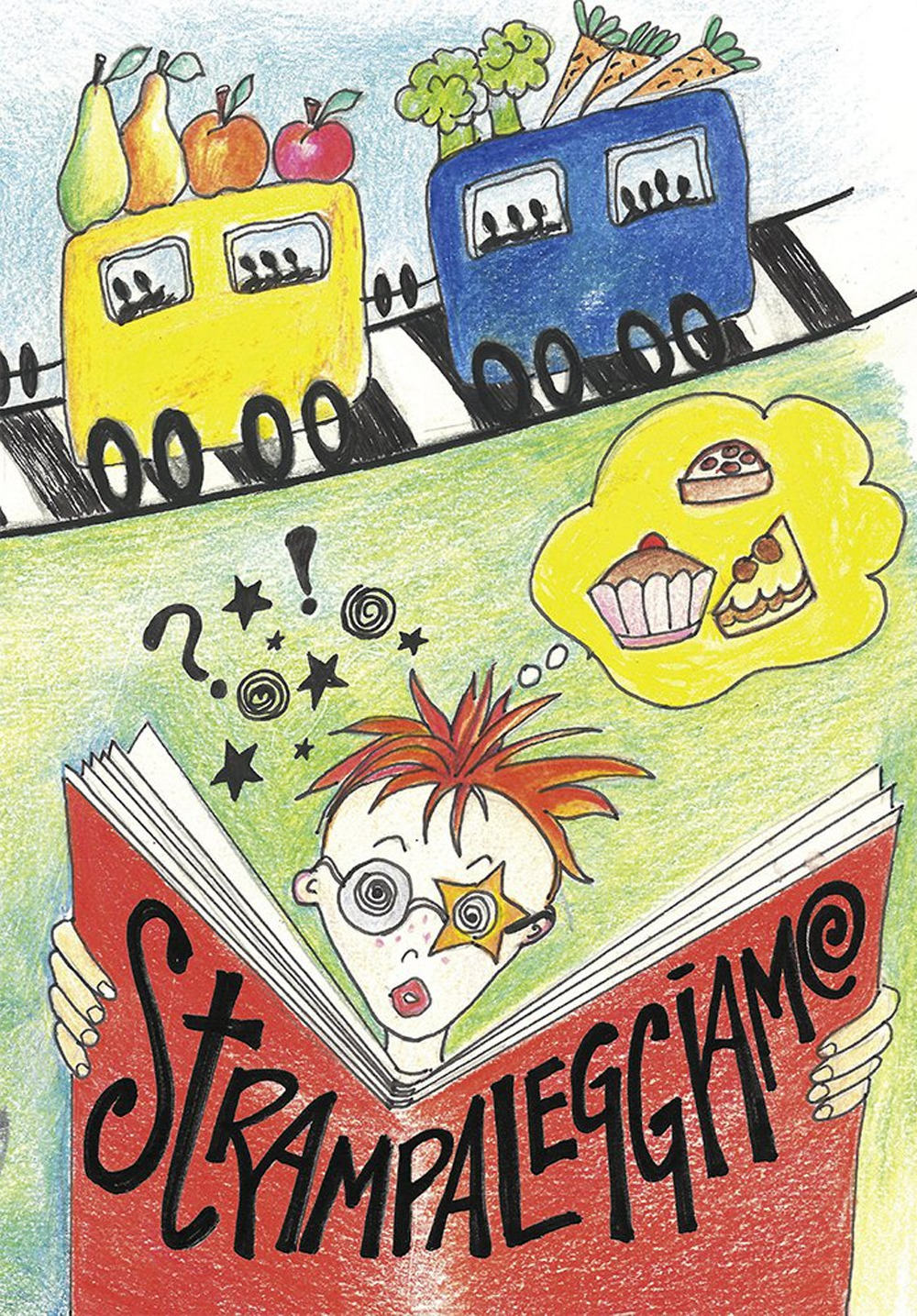 Strampaleggiamo. Storie per ragazzi, scritte dai ragazzi. Ediz. per la scuola