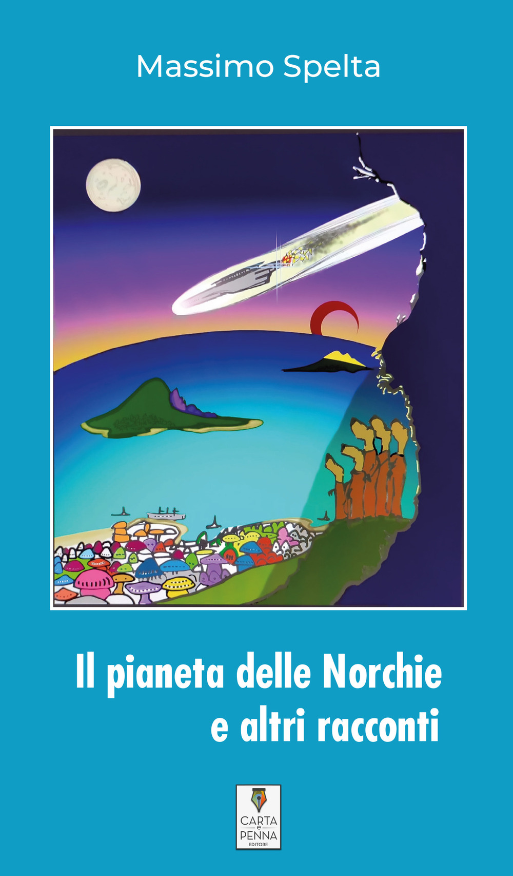 Il pianeta delle Norchie e altri racconti