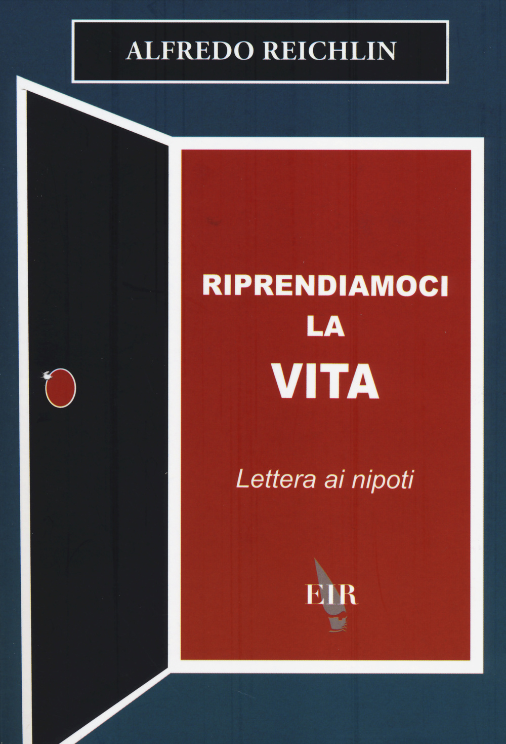 Riprendiamoci la vita. Lettera ai nipoti