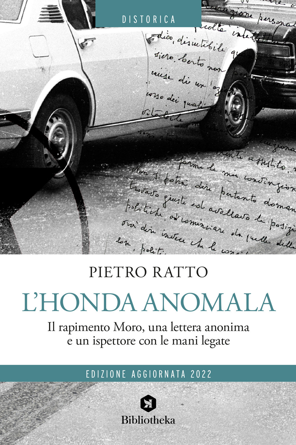 L'Honda anomala. Il rapimento Moro, una lettera anonima e un ispettore con le mani legate