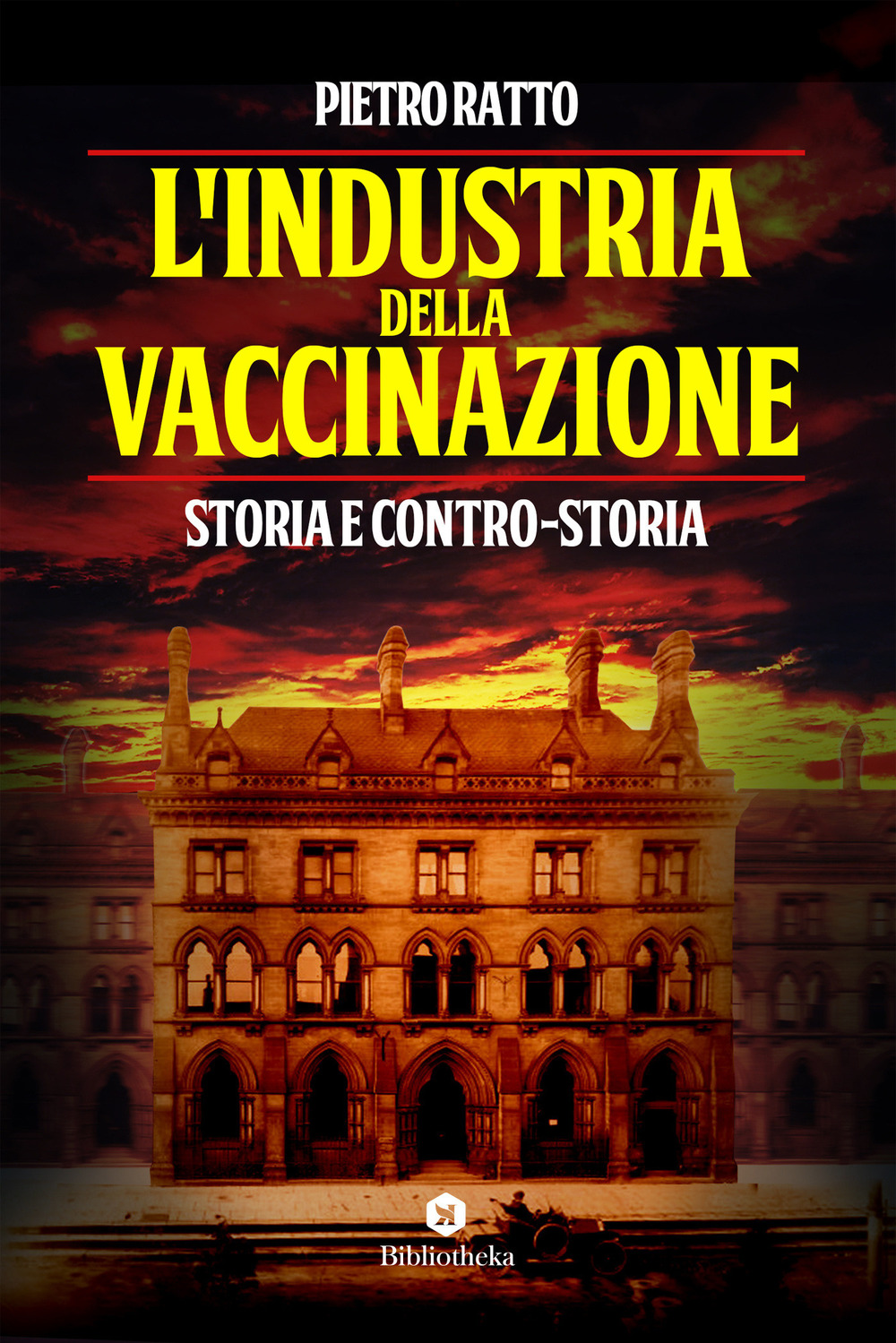 L'industria della vaccinazione. Storia e contro-storia