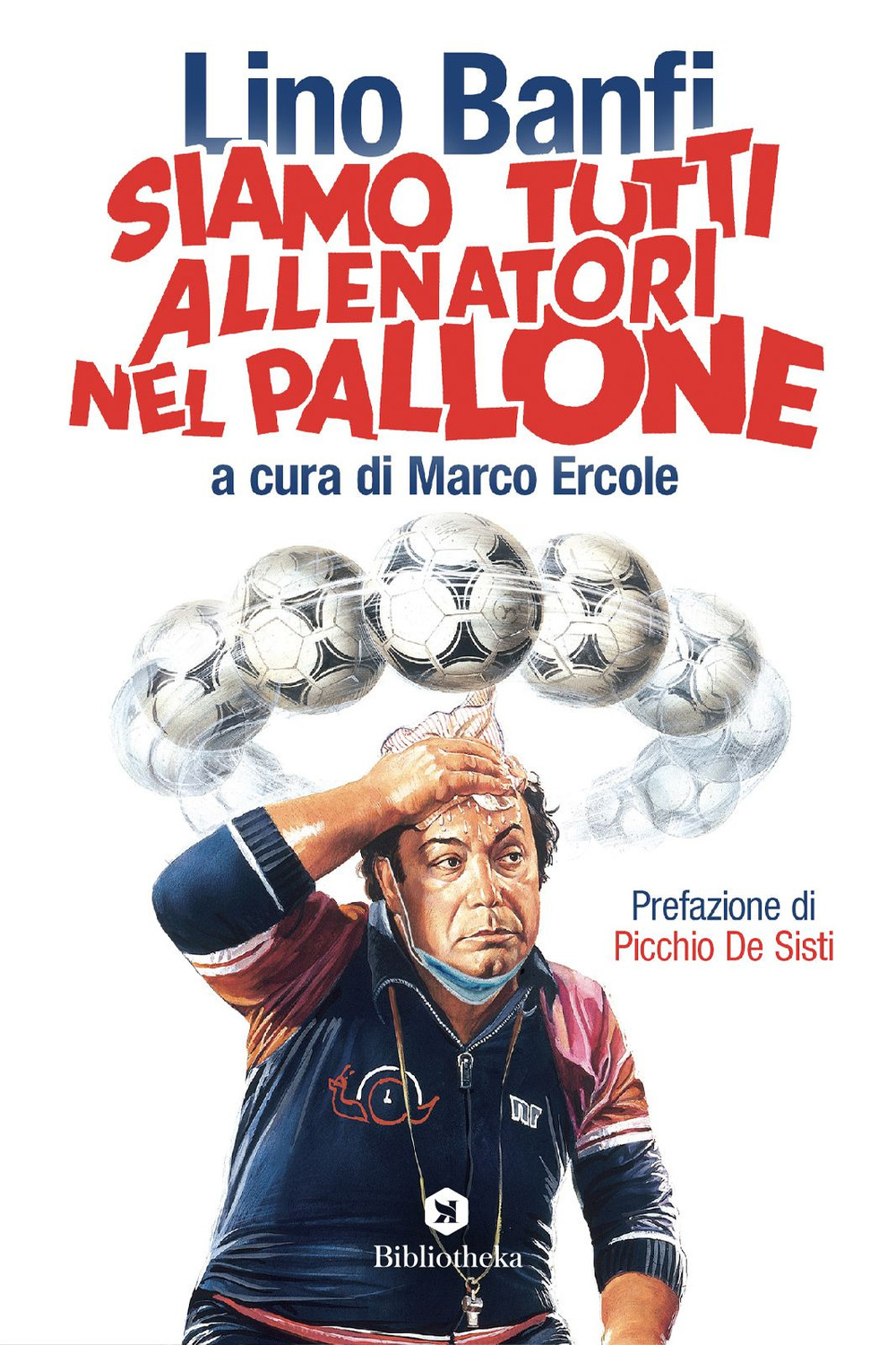 Siamo tutti allenatori nel pallone