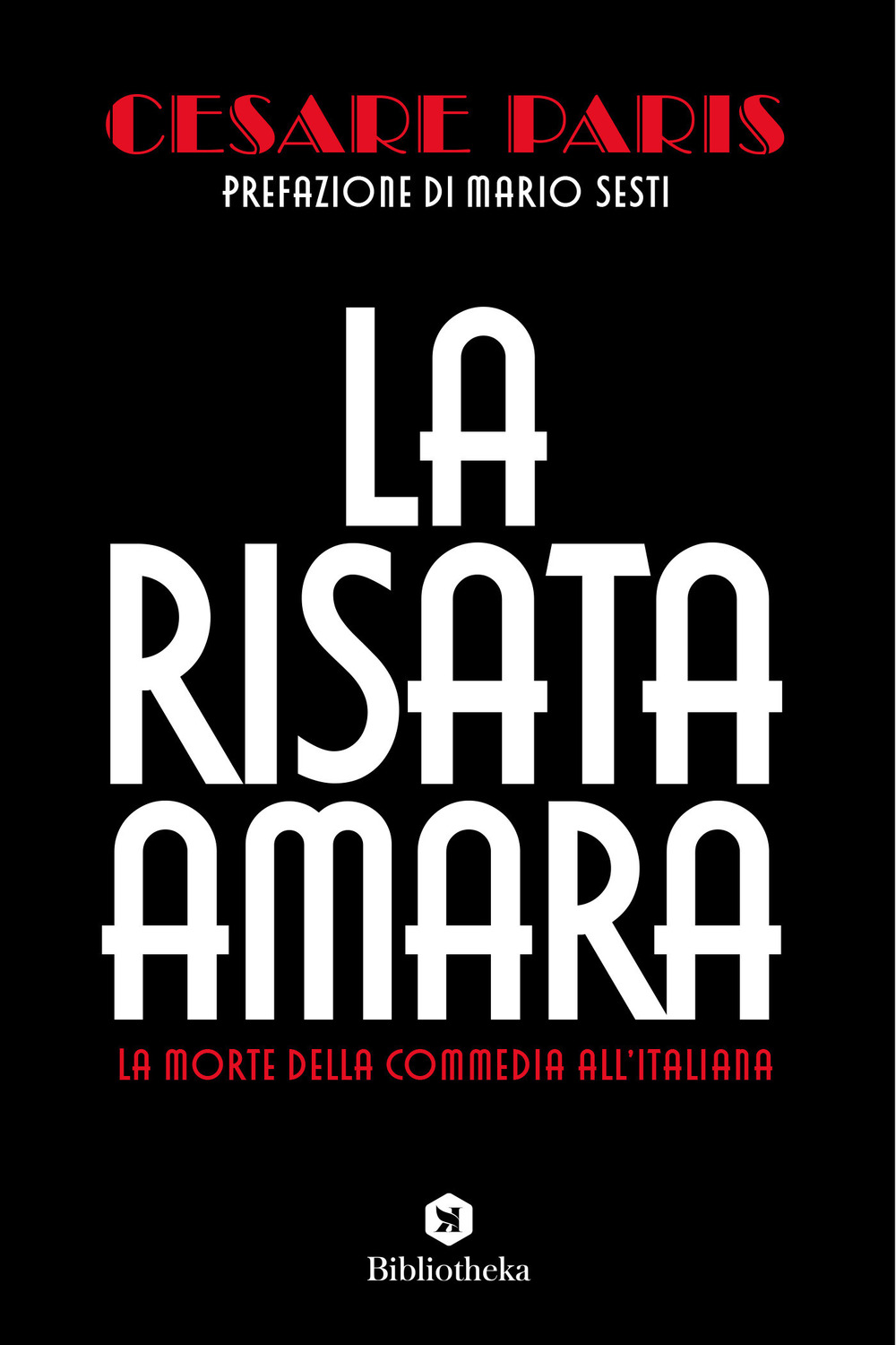 La risata amara. La morte della commedia all'italiana