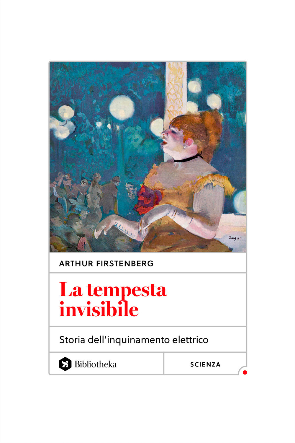 La tempesta invisibile. Storia dell'inquinamento elettrico. Nuova ediz.