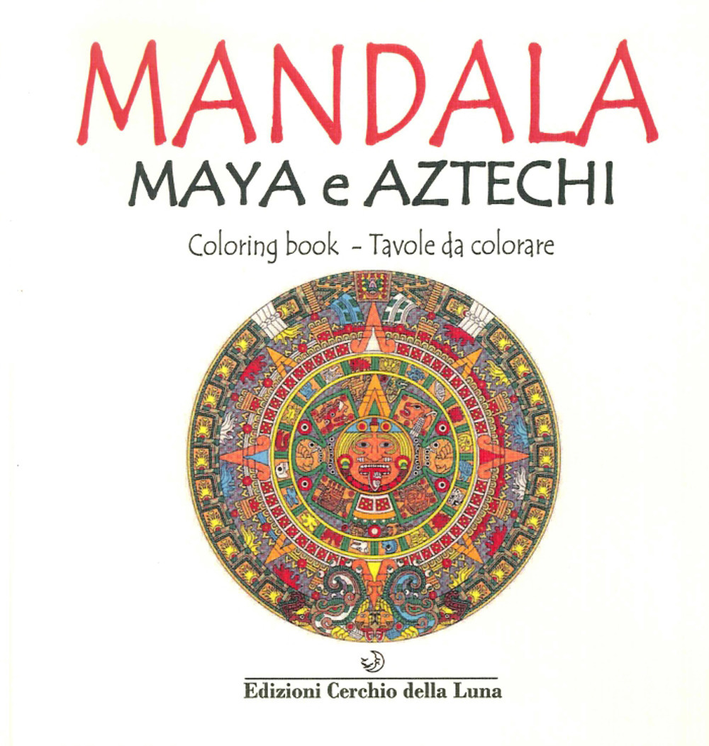 Malacates. I mandala nella civiltà maya e azteca