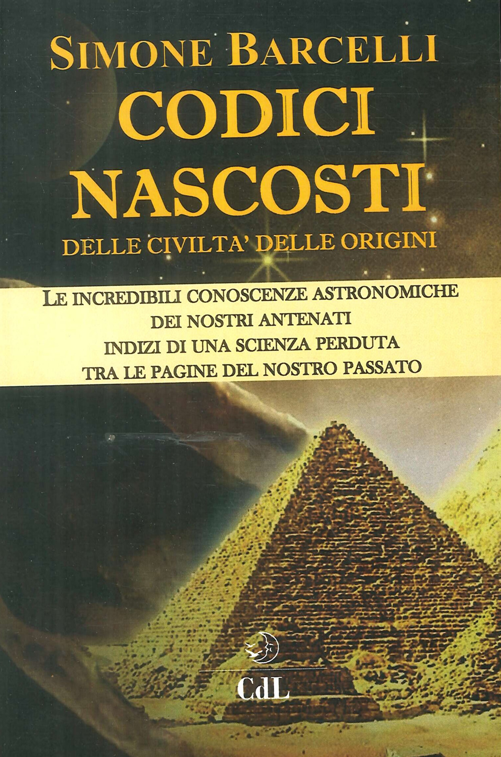 Codici nascosti. Delle civiltà delle origini