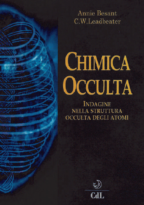 La chimica occulta. Indagine nella struttura occulta degli atomi