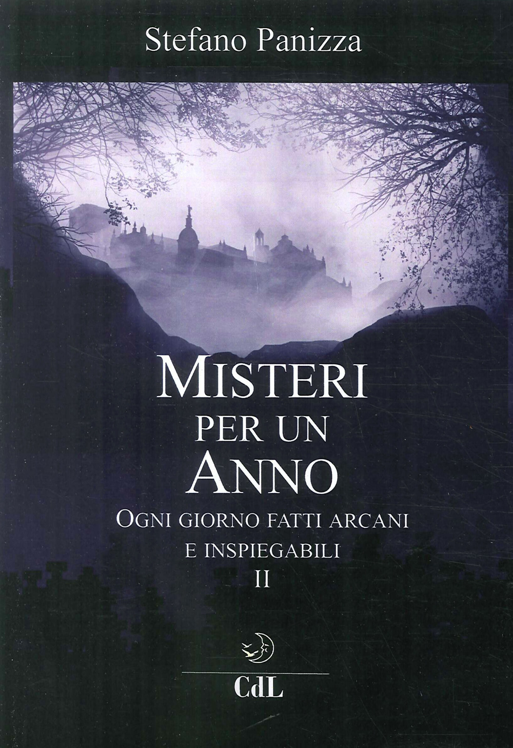 Misteri per un anno. Vol. 2: Ogni giorno fatti arcani e inspiegabili