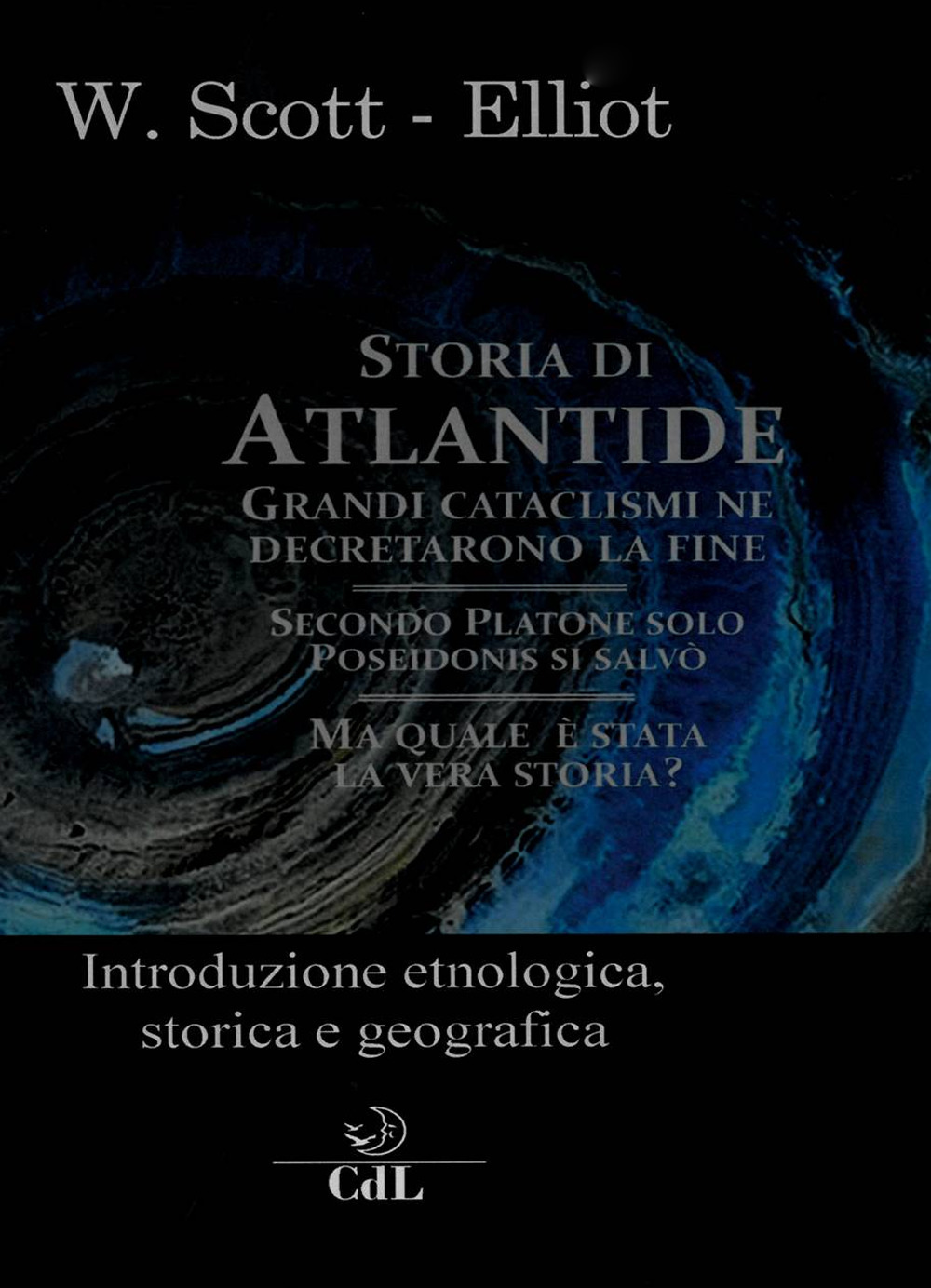 Storia di Atlantide. Introduzione etnologica, storica e geografica