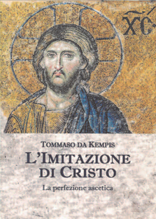 L'imitazione di Cristo. La perfezione ascetica