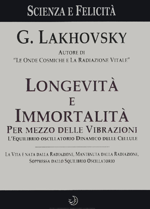 Longevità e immortalità. Per mezzo delle vibrazioni