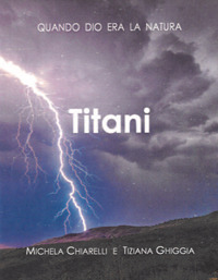 Titani. Quando Dio era la Natura