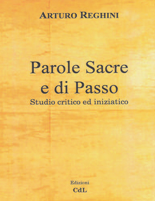 Parole sacre e di passo. Studio critico ed iniziatico