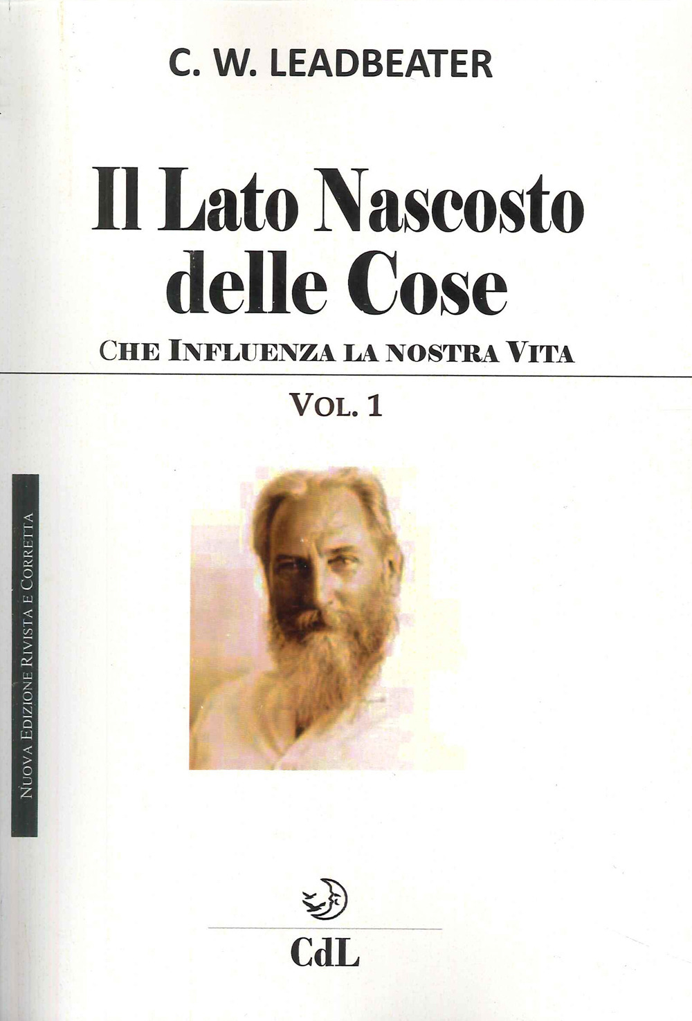 Il lato nascosto delle cose. Vol. 1