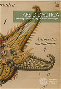 Ars didactica. Le tavole parietali del dipartimento di Biologia. Ediz. illustrata