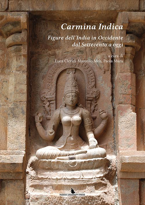 Carmina indica. Figure dell'India in Occidente dal Settecento a oggi