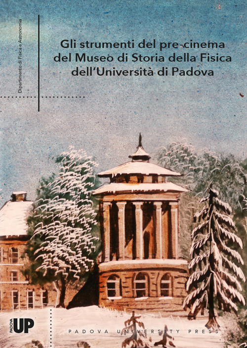 Gli strumenti del pre-cinema del Museo di Storia della Fisica dell'Università di Padova