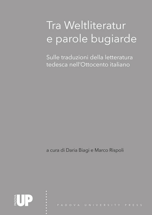 Tra Weltliteratur e parole bugiarde. Sulle traduzioni della letteratura tedesca nell'Ottocento italiano