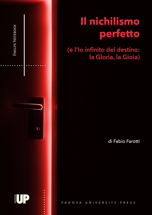 Il nichilismo perfetto (e l'Io infinito del destino: la Gloria, la Gioia)