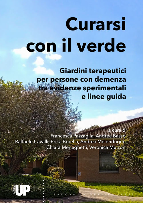 Curarsi con il verde. Giardini terapeutici per persone con demenza tra evidenze sperimentali e linee guida