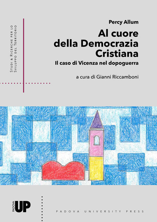 Al cuore della Democrazia Cristiana. Il caso di Vicenza nel dopoguerra