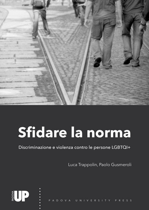 Sfidare la norma. Discriminazione e violenza contro le persone LGBTQI+