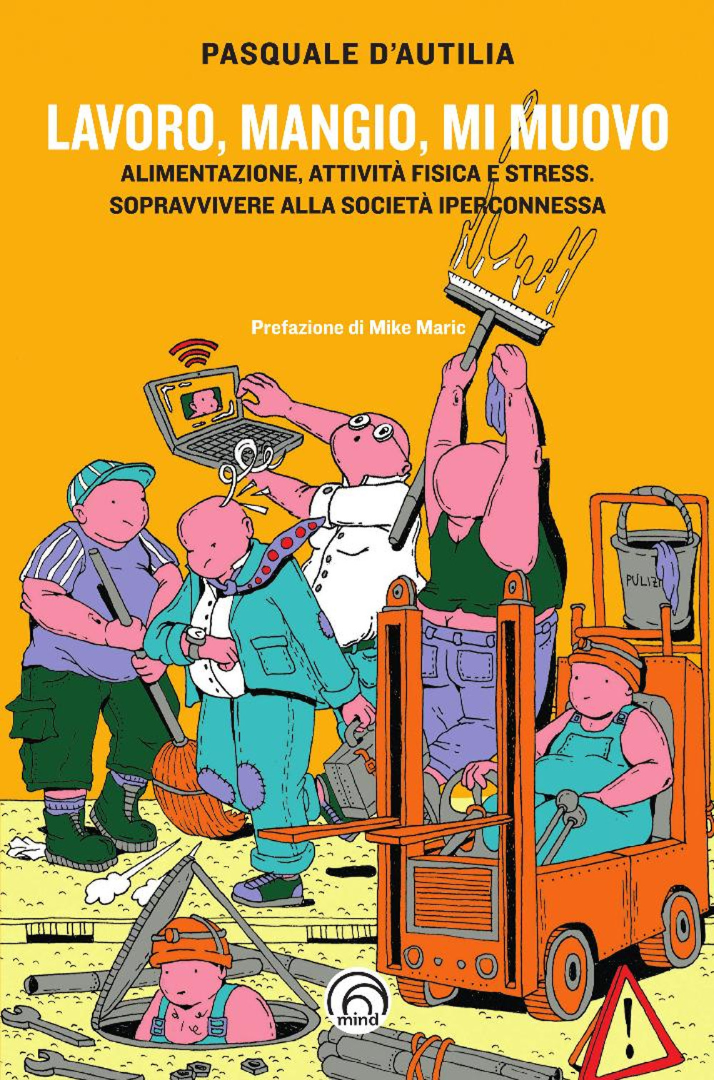 Lavoro, mangio, mi muovo
