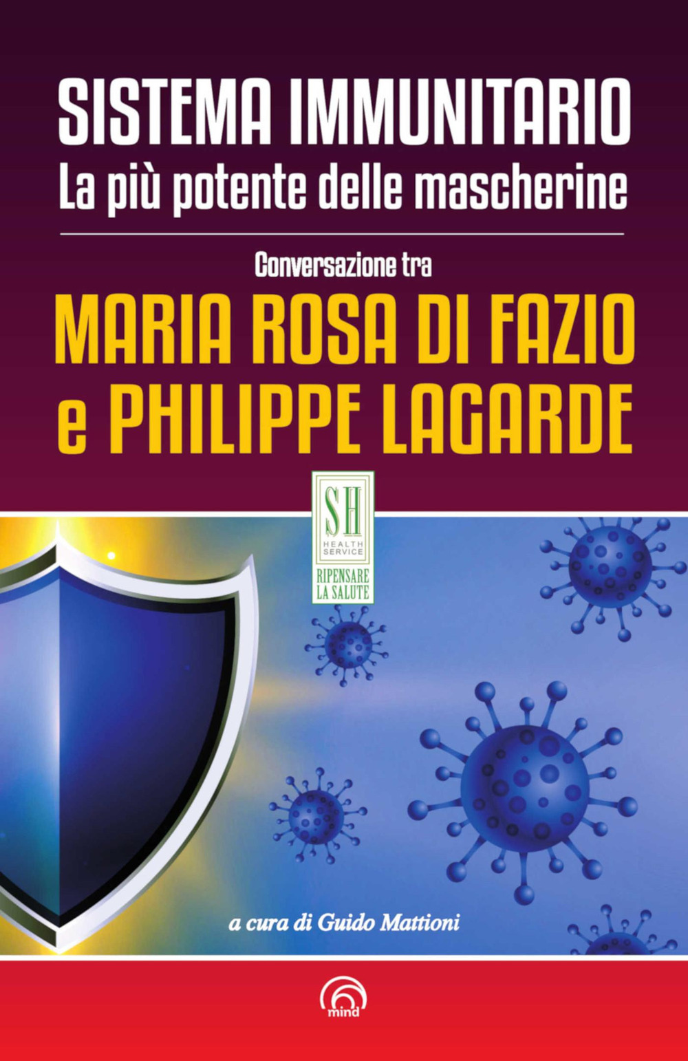 Sistema immunitario. La più potente delle mascherine. Nuova ediz.