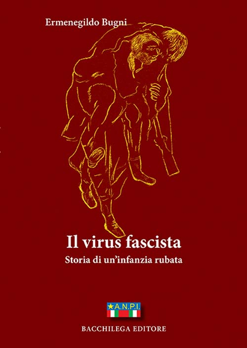 Il virus fascista. Storia di un'infanzia rubata