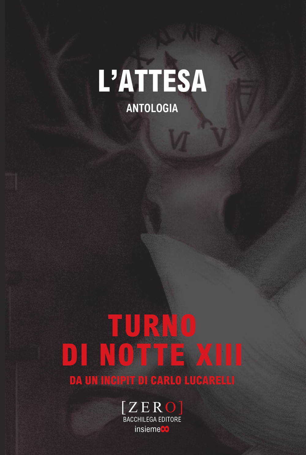 L'attesa. Antologia. Turno di Notte XIII