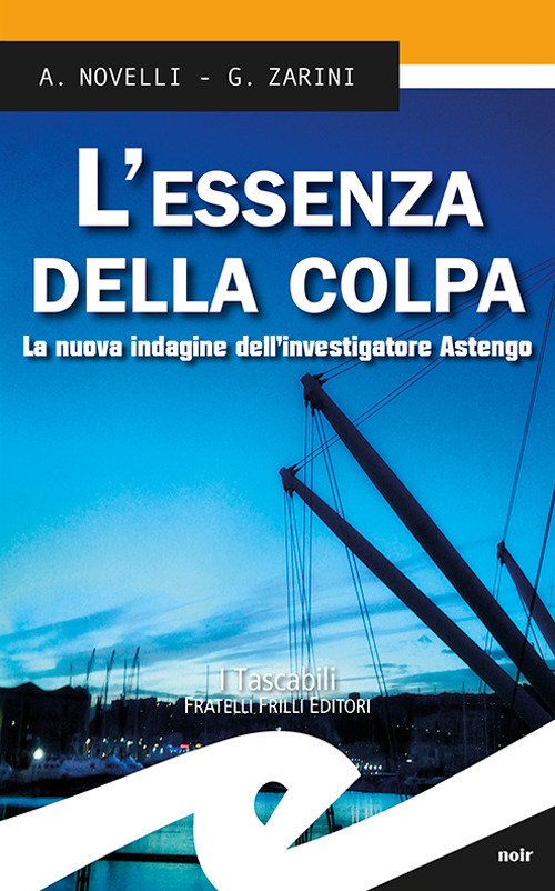 L'essenza della colpa. La nuova indagine dell'investigatore Astengo