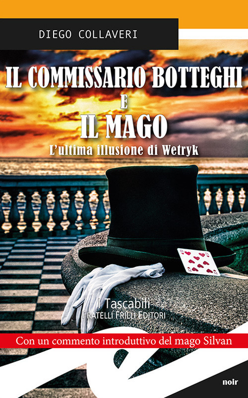 Il commissario Botteghi e il Mago. L'ultima illusione di Wetryk