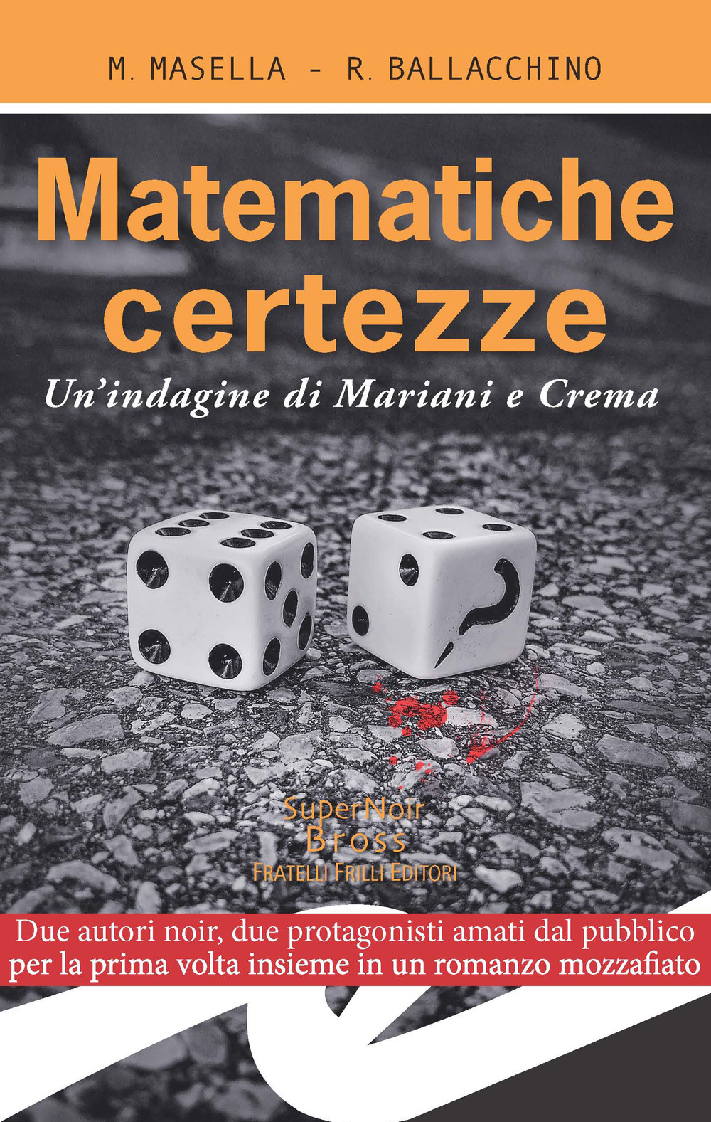 Matematiche certezze. Un'indagine di Mariani e Crema