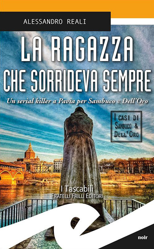 La ragazza che sorrideva sempre. Un serial killer a Pavia per Sambuco e Dell'Oro