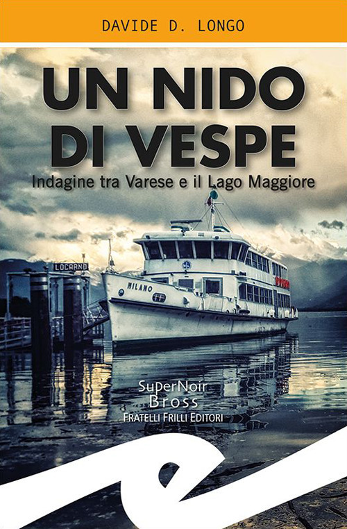 Un nido di vespe. Indagine tra Varese e il Lago Maggiore