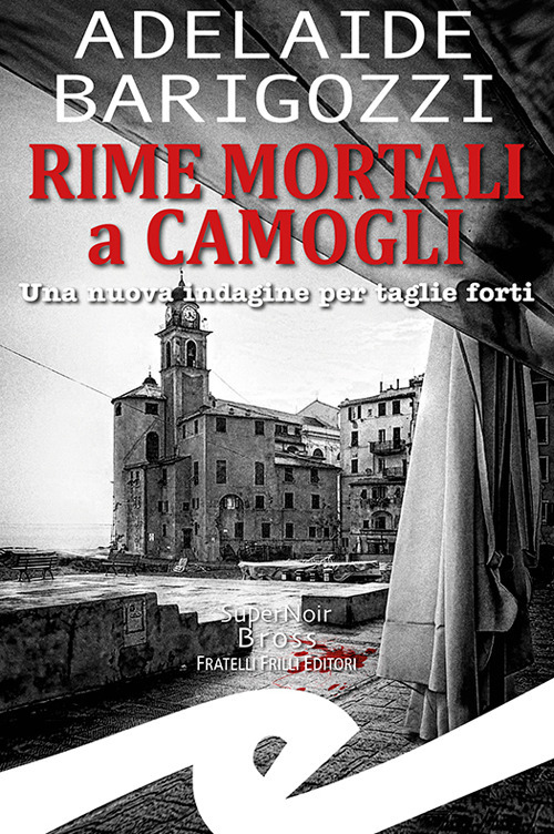 Rime mortali a Camogli. Una nuova indagine per taglie forti