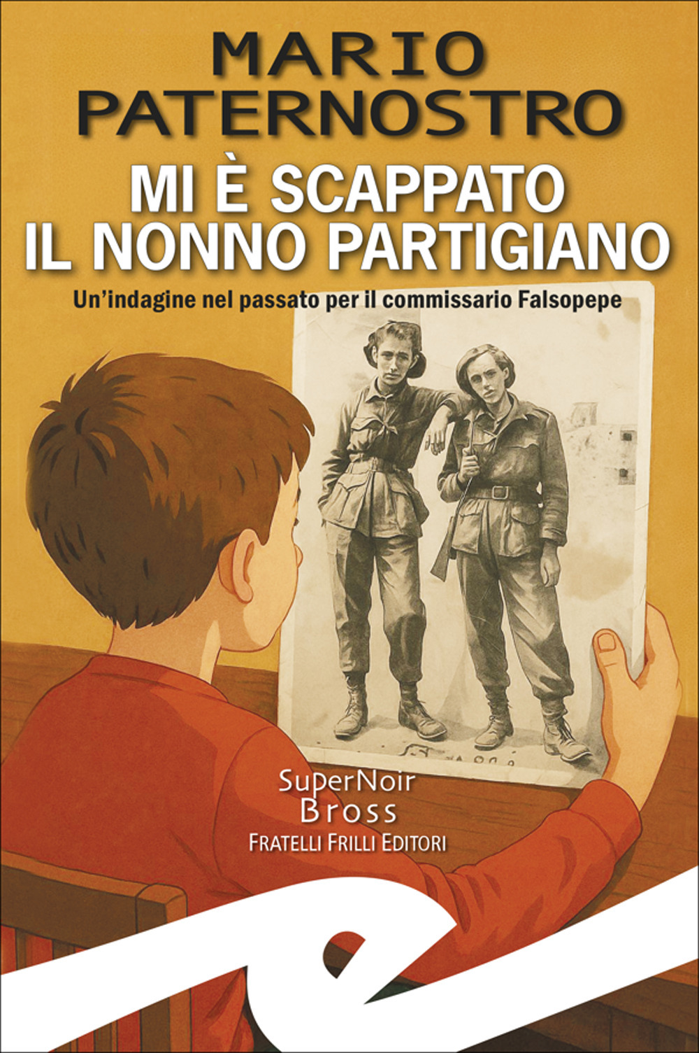 Mi è scappato il nonno partigiano. Un'indagine nel passato per il commissario Falsopepe