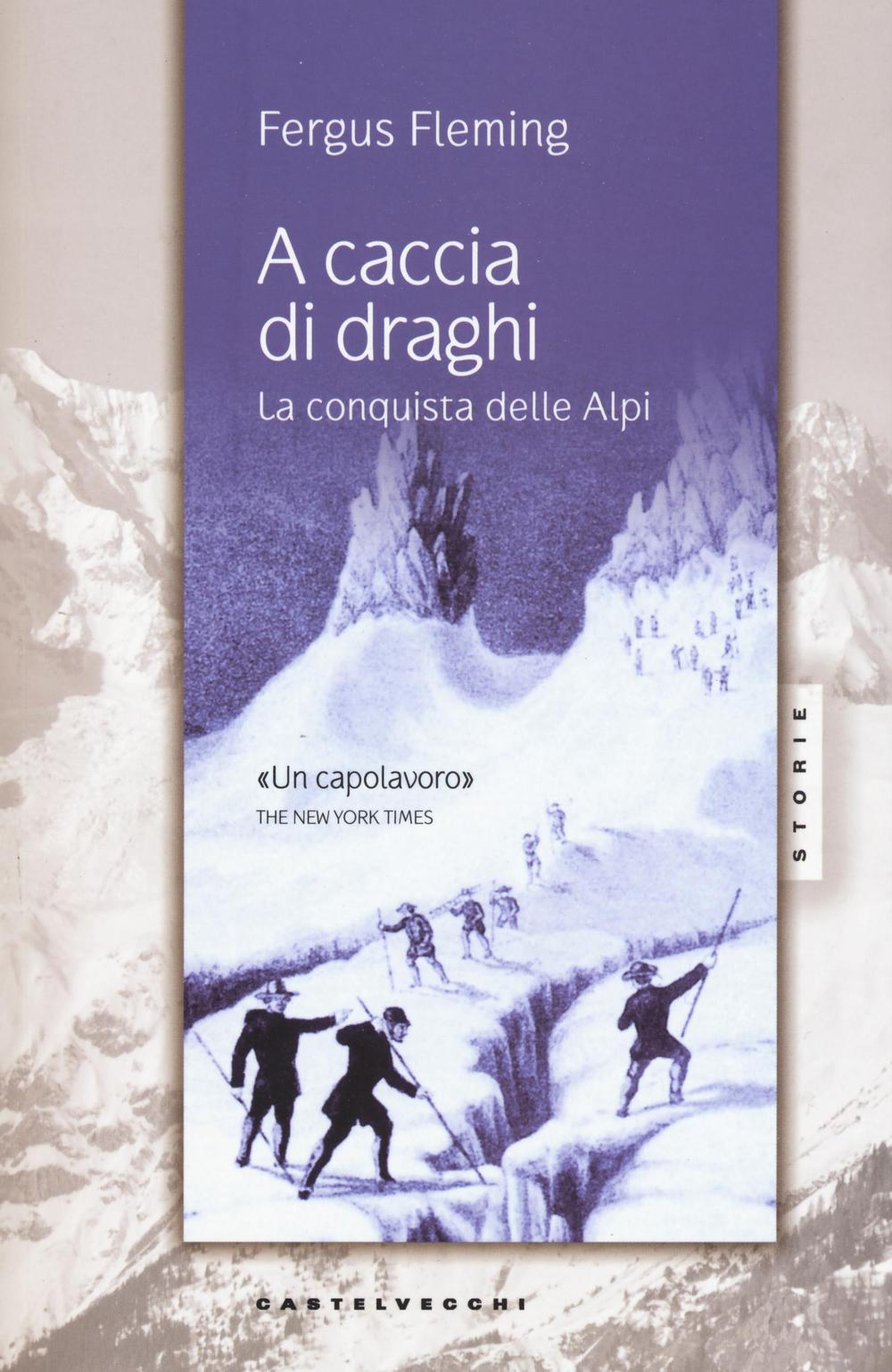 A caccia di draghi. La conquista delle Alpi