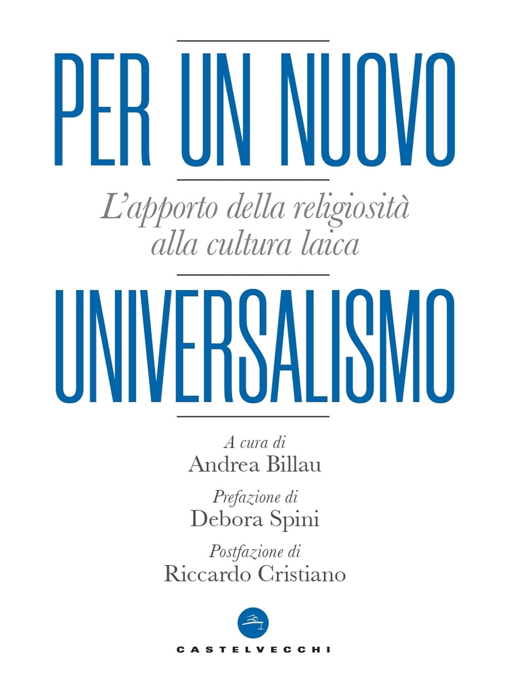 Per un nuovo universalismo. L'apporto della religiosità alla cultura laica