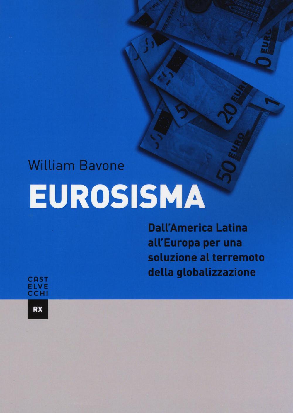 Eurosisma. Dall'America latina all'Europa per una soluzione al terremoto della globalizzazione