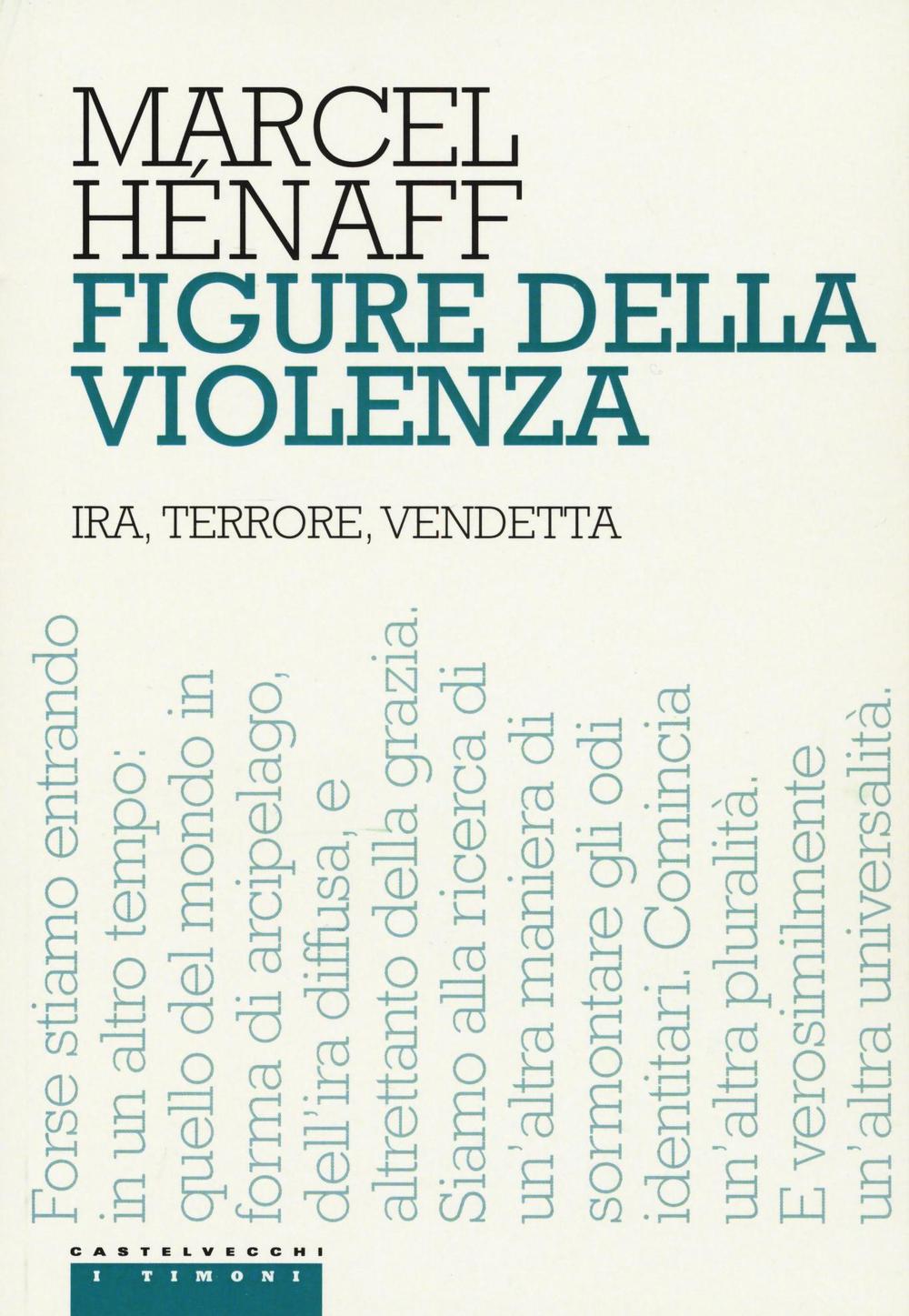 Figure della violenza. Ira, terrore, vendetta