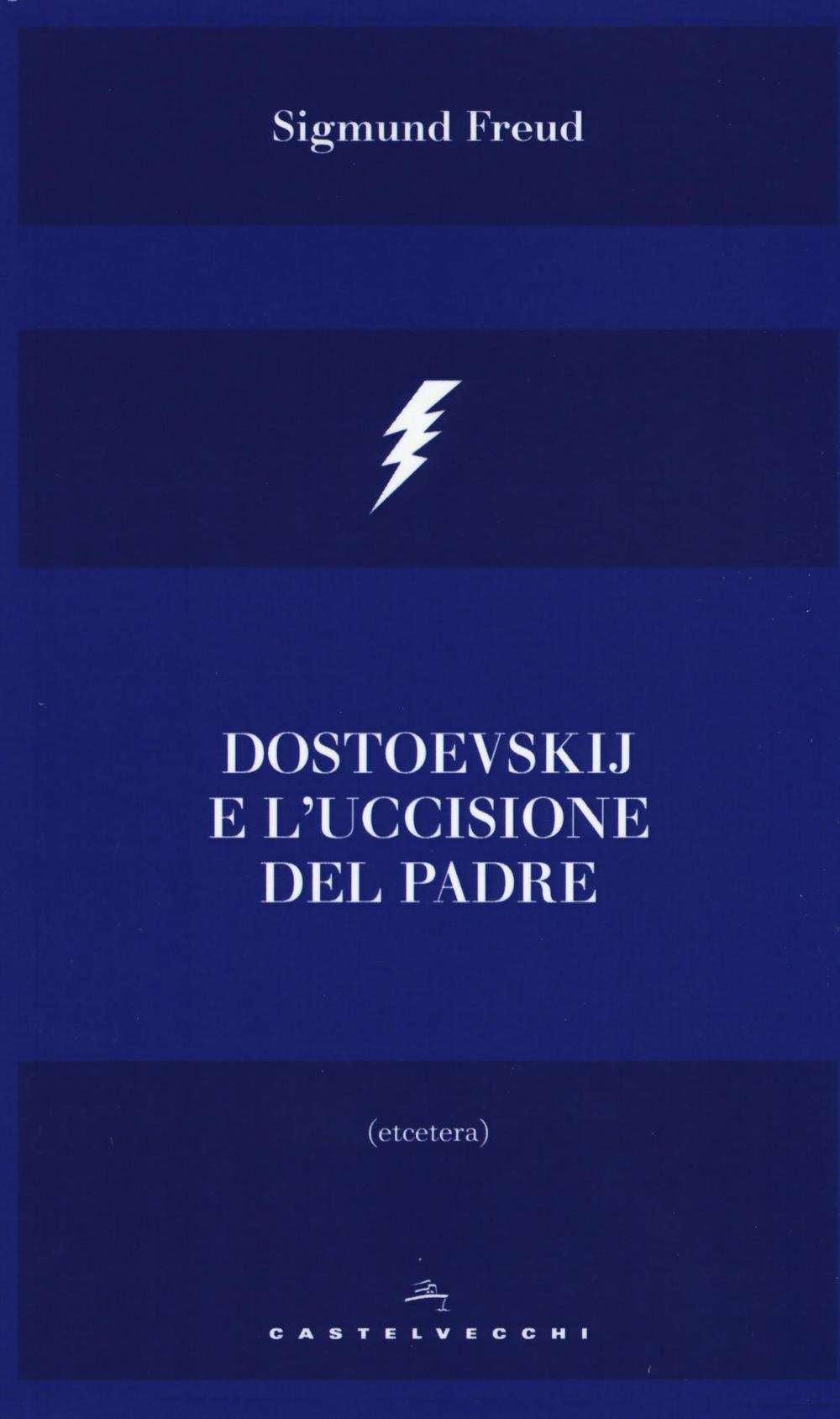 Dostoevskij e l'uccisione del padre