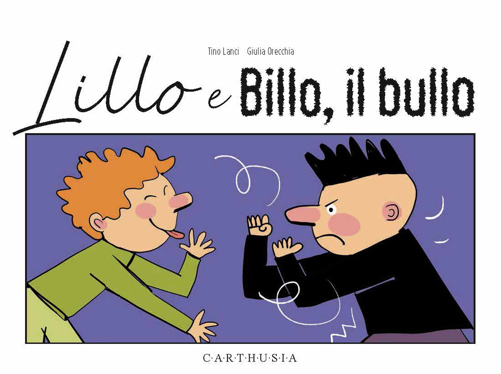 Lillo e Billo, il bullo. Ediz. a colori
