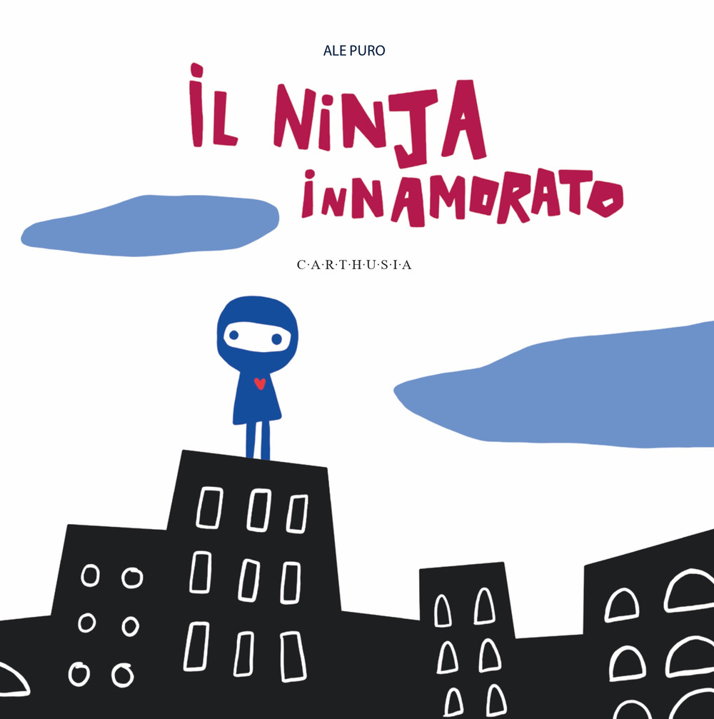 Il ninja innamorato. Ediz. a colori