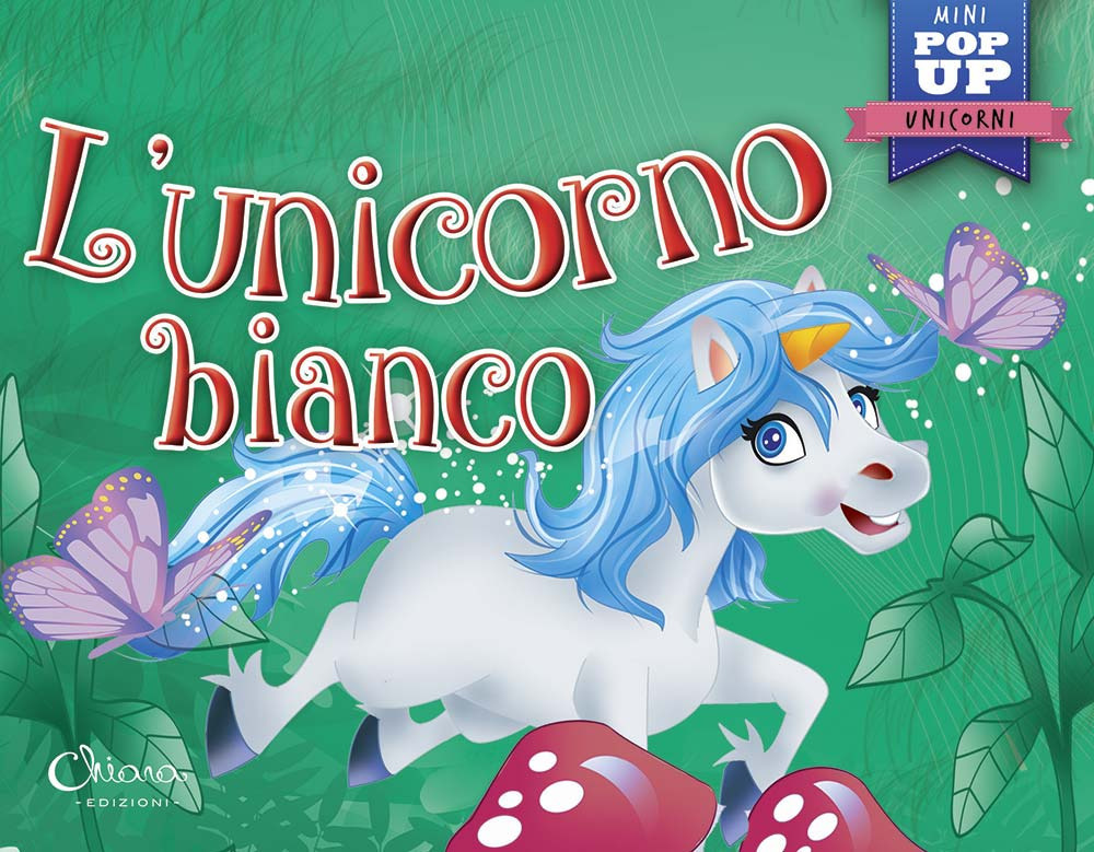 L'unicorno bianco. Mini pop up unicorni. Ediz. a colori