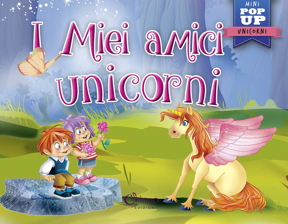 I miei amici unicorni. Pop-up miniclassici. Ediz. a colori